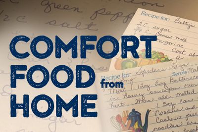 Comfort Food from Home with handwritten recipes in the background