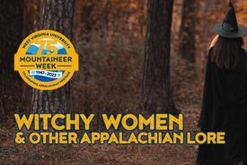 Witchy Women and Other Appalachian Lore
