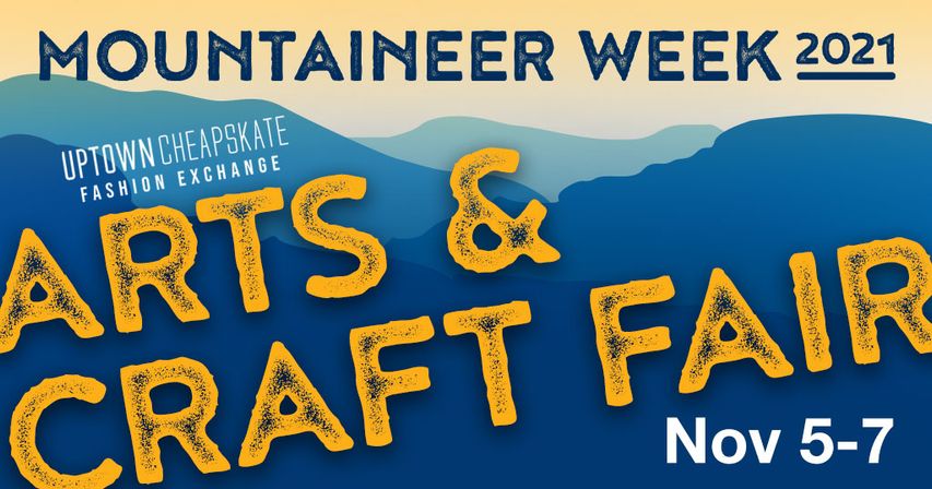 Mountaineer Week 2021 Uptown Cheapskate Arts & Craft Fair