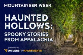 Haunted Hollows: Spooky Tales from Appalachia. Presented by University Apartments.